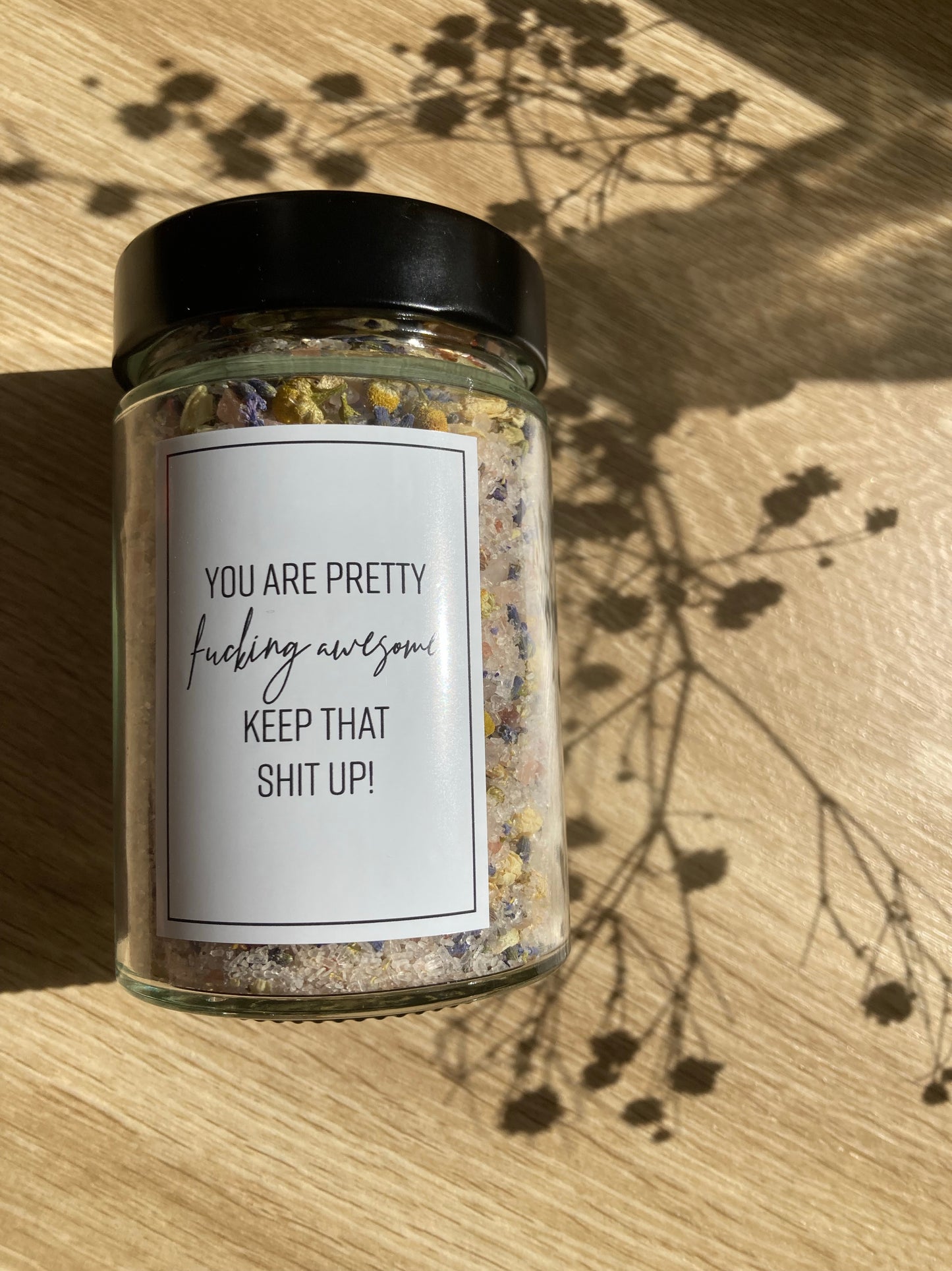 You are pretty fucking awesome, Keep that Shit up! Bath Salts - The Sassy & Salty Collection